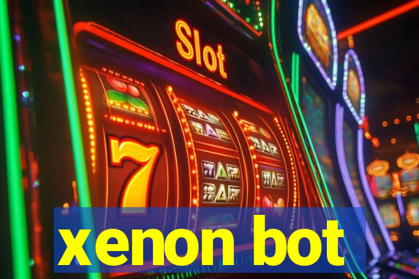 xenon bot